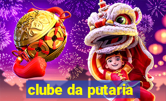 clube da putaria